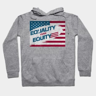 EQUALITY OVER EQUITY. Hoodie